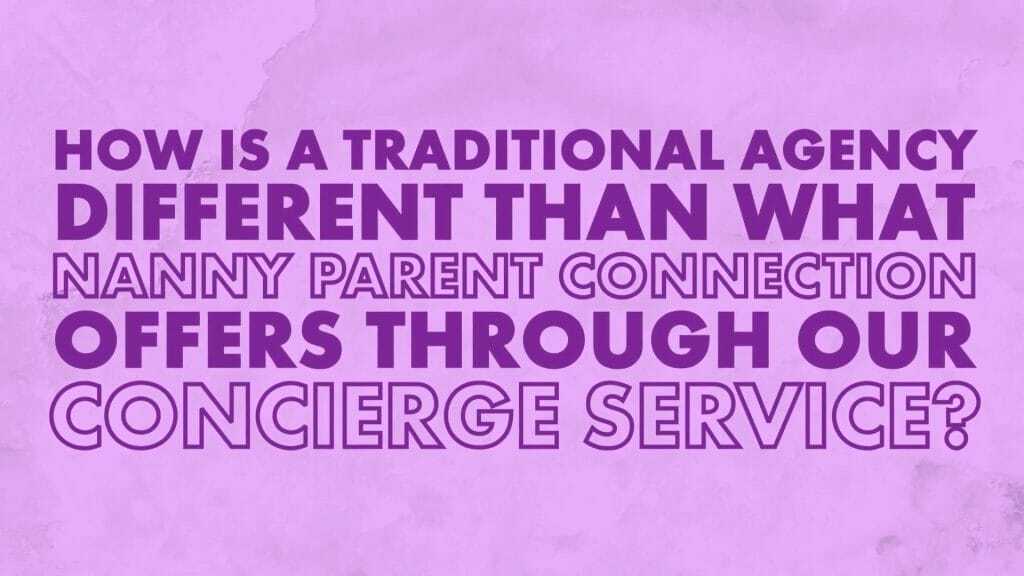 Placement Services: Other Nanny Agencies vs. Nanny Parent Connection 1 nanny agency comparison